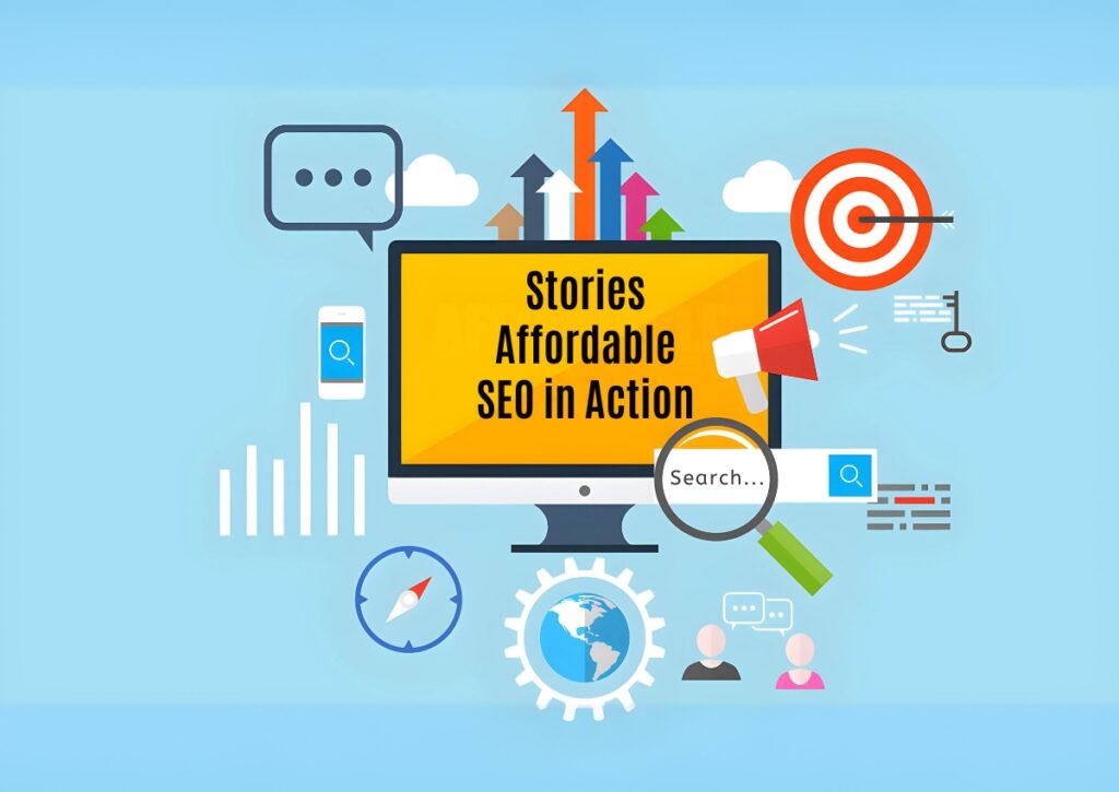 Stories Affordable SEO in Action