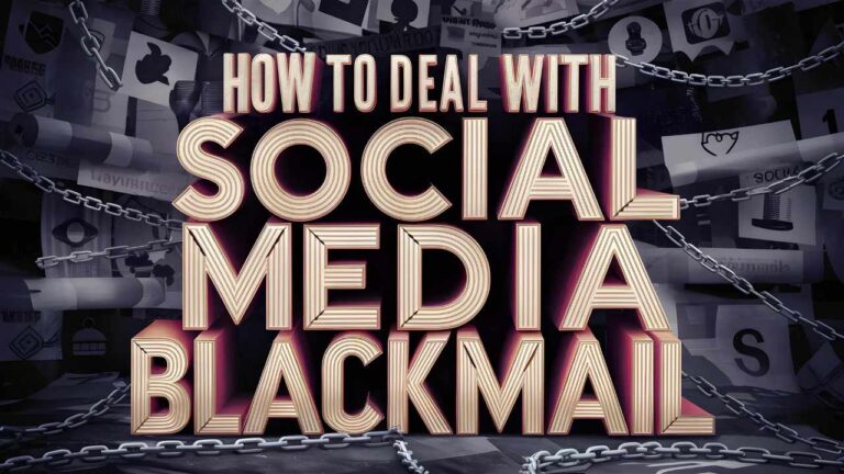 Deal with Social Media Blackmail