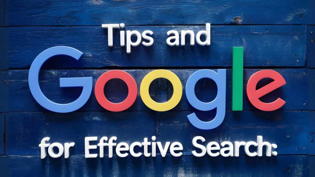 Tips and Tricks for Effective Search