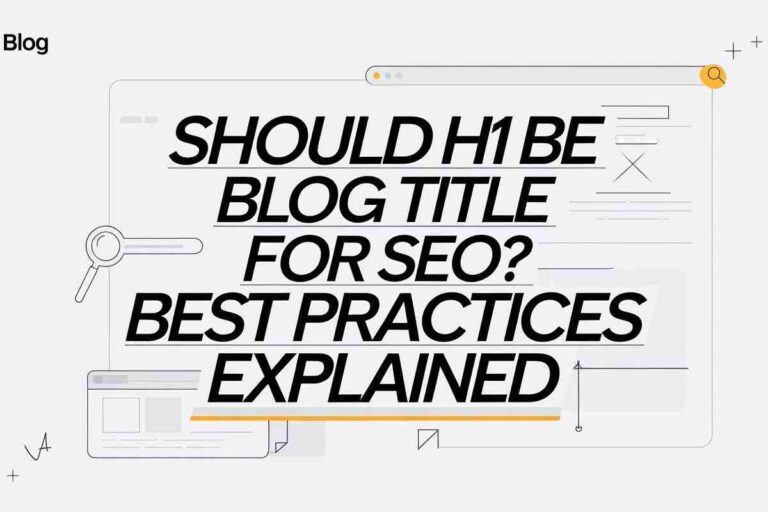 Should H1 Be Blog Title for SEO