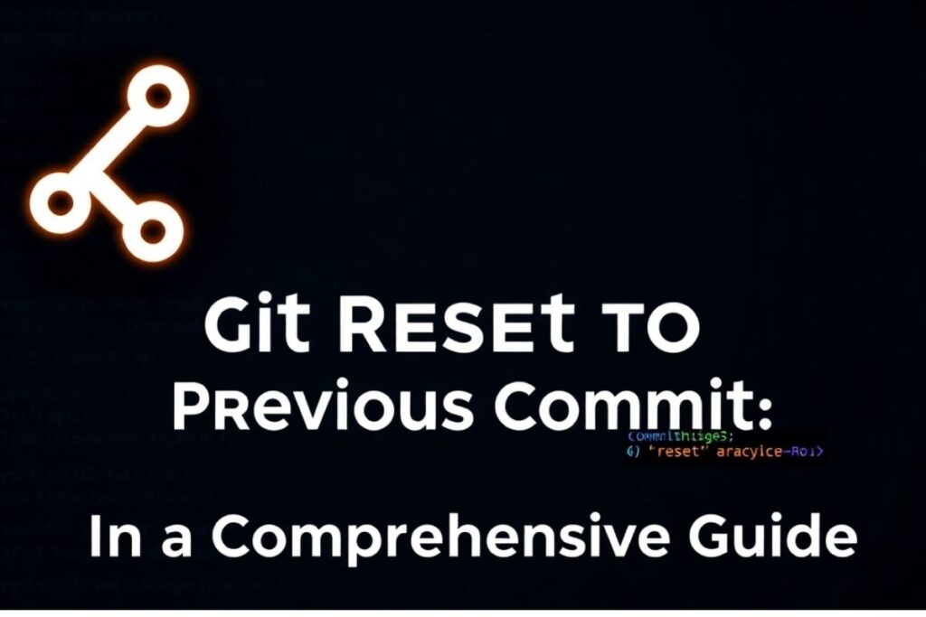 Git Reset to Previous Commit