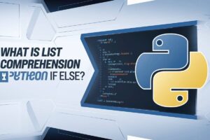 Mastering List Comprehension Python If Else A Complete Guide