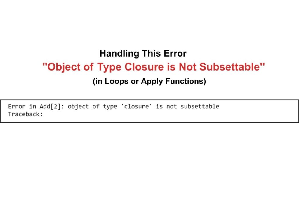 Object of Type Closure is Not Subsettable